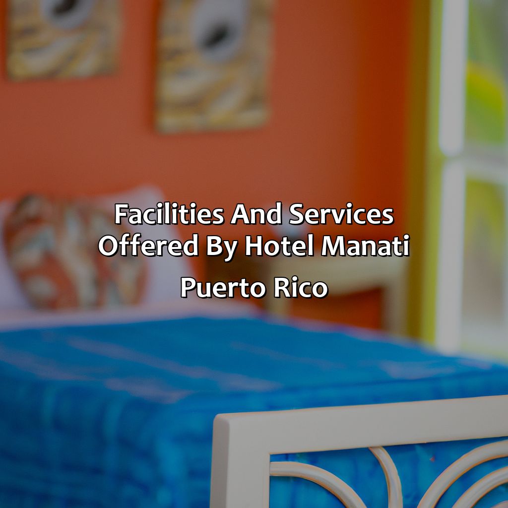 Facilities and services offered by hotel Manati Puerto Rico-hotel manati puerto rico, 