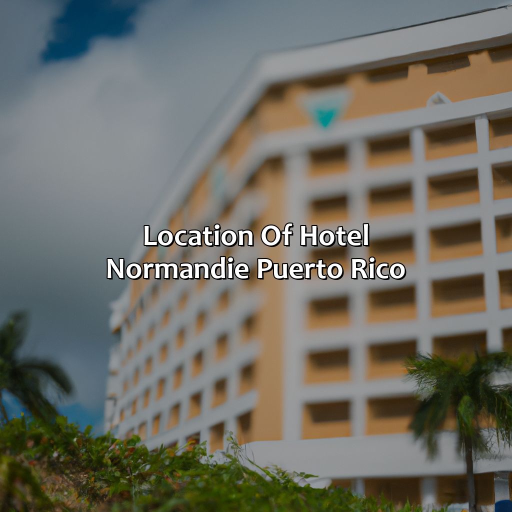 Location of Hotel Normandie Puerto Rico-hotel normandie puerto rico historia, 