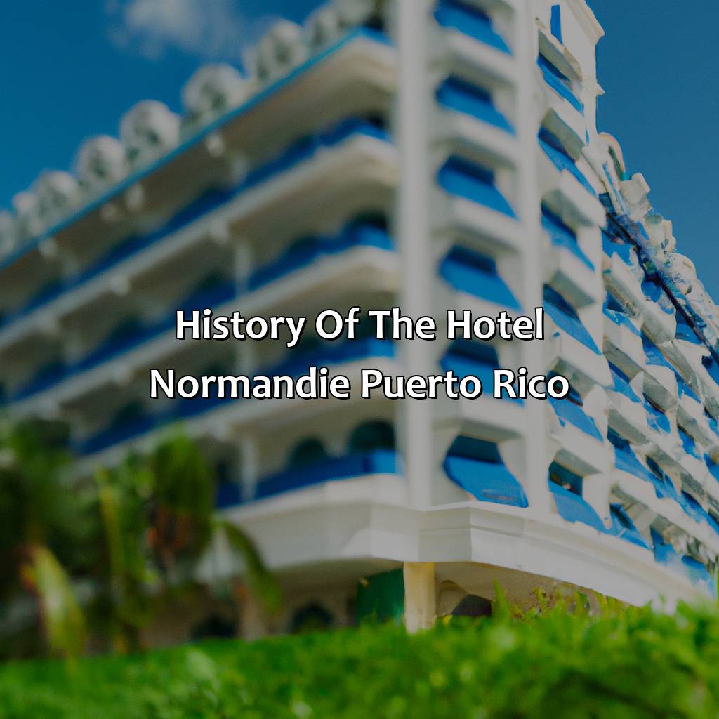 History of the Hotel Normandie Puerto Rico-hotel normandie puerto rico historia, 