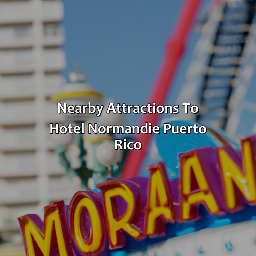 Nearby attractions to Hotel Normandie Puerto Rico.-hotel normandie puerto rico historia, 