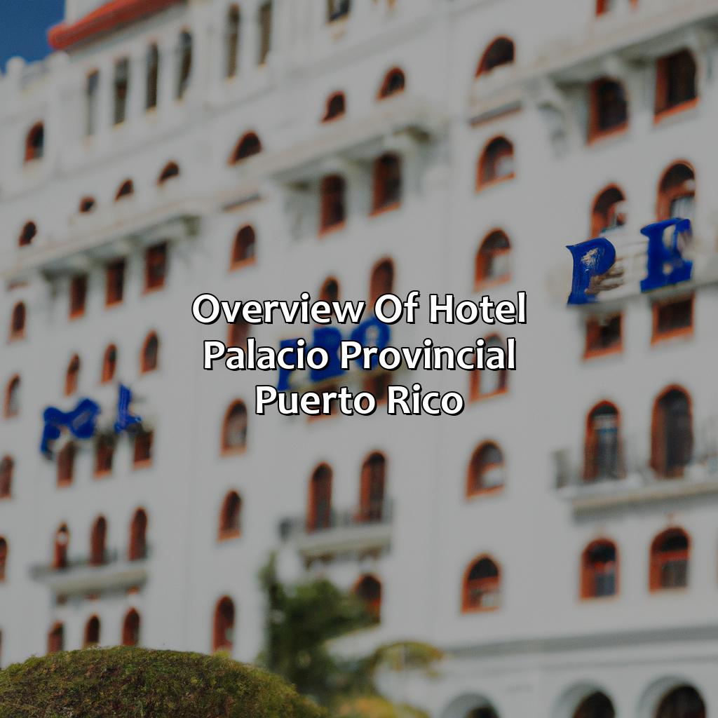 Overview of Hotel Palacio Provincial Puerto Rico-hotel palacio provincial puerto rico, 
