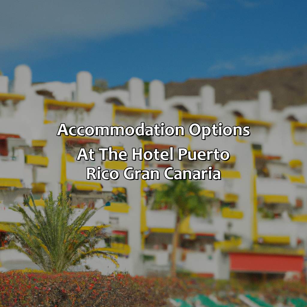 Accommodation options at the Hotel Puerto Rico Gran Canaria-hotel puerto rico gran canaria, 