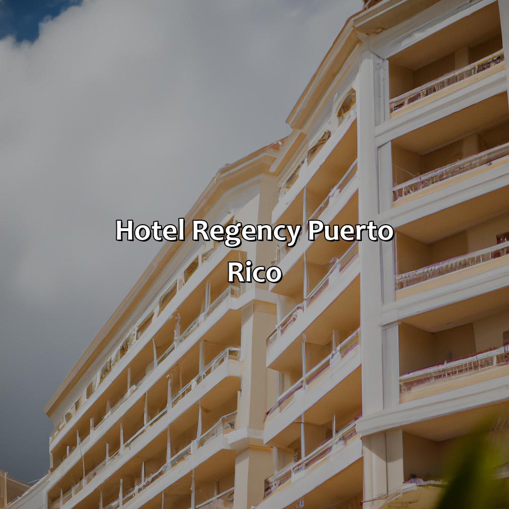 Hotel Regency Puerto Rico