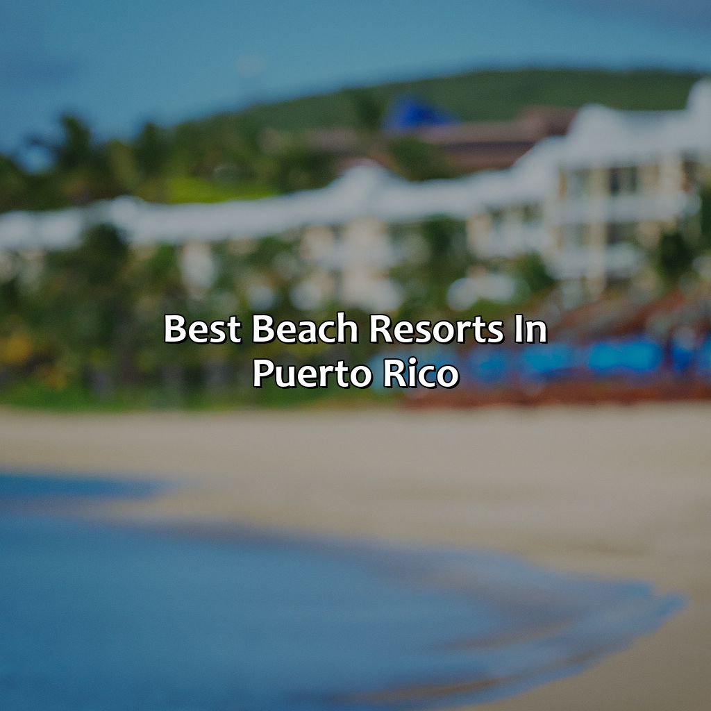 Best Beach Resorts in Puerto Rico-hotel resorts in puerto rico, 