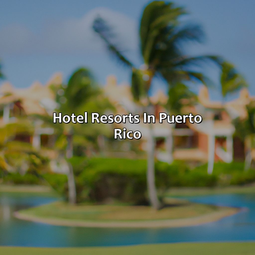 Hotel Resorts In Puerto Rico