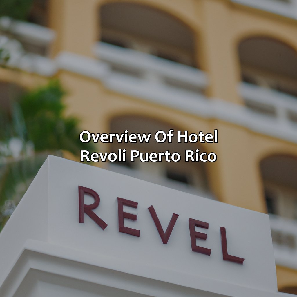 Overview of Hotel Revoli Puerto Rico-hotel revoli puerto rico, 