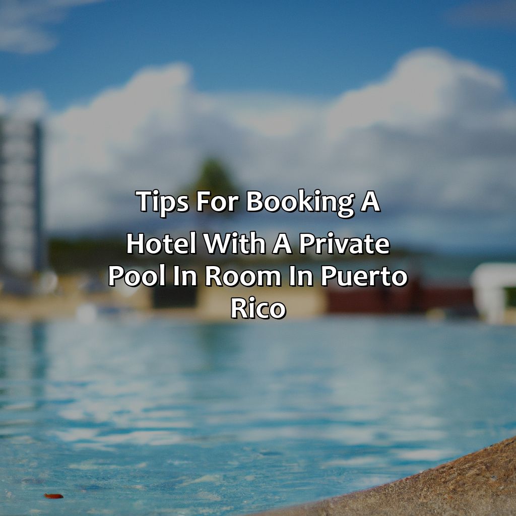 Tips for booking a hotel with a private pool in room in Puerto Rico-hotel with private pool in room puerto rico, 