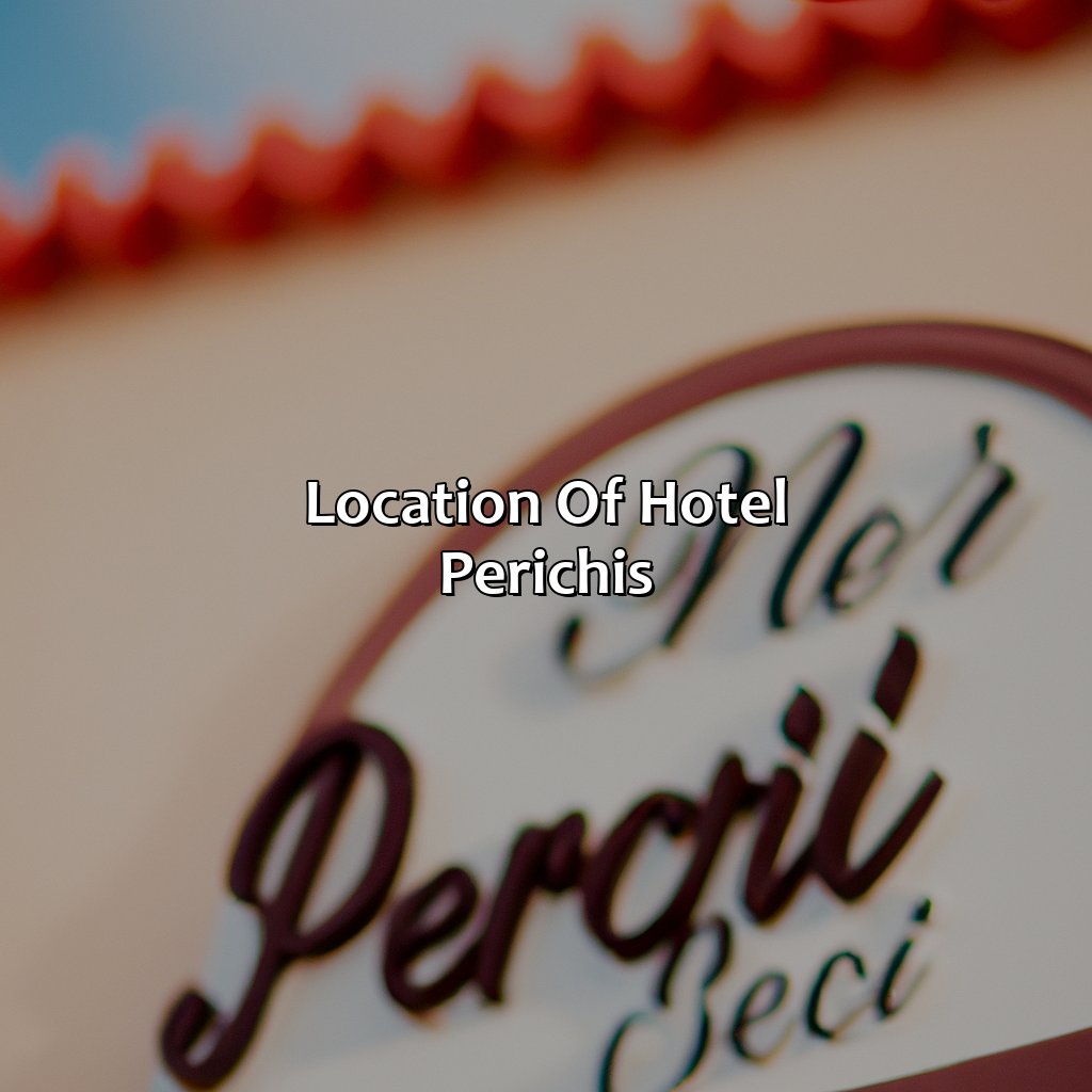 Location of Hotel Perichi
