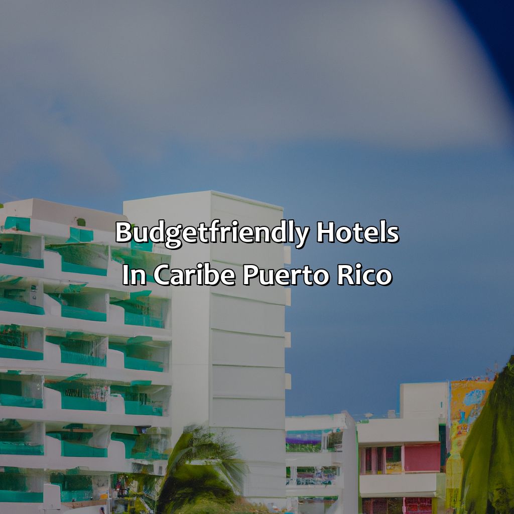 Budget-Friendly Hotels in Caribe Puerto Rico-hotels caribe puerto rico, 