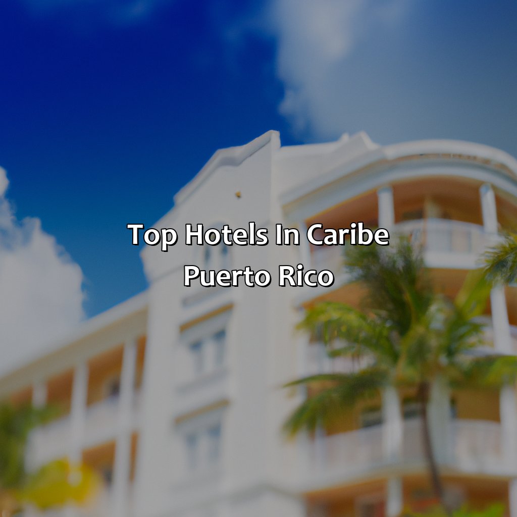 Top Hotels in Caribe Puerto Rico-hotels caribe puerto rico, 