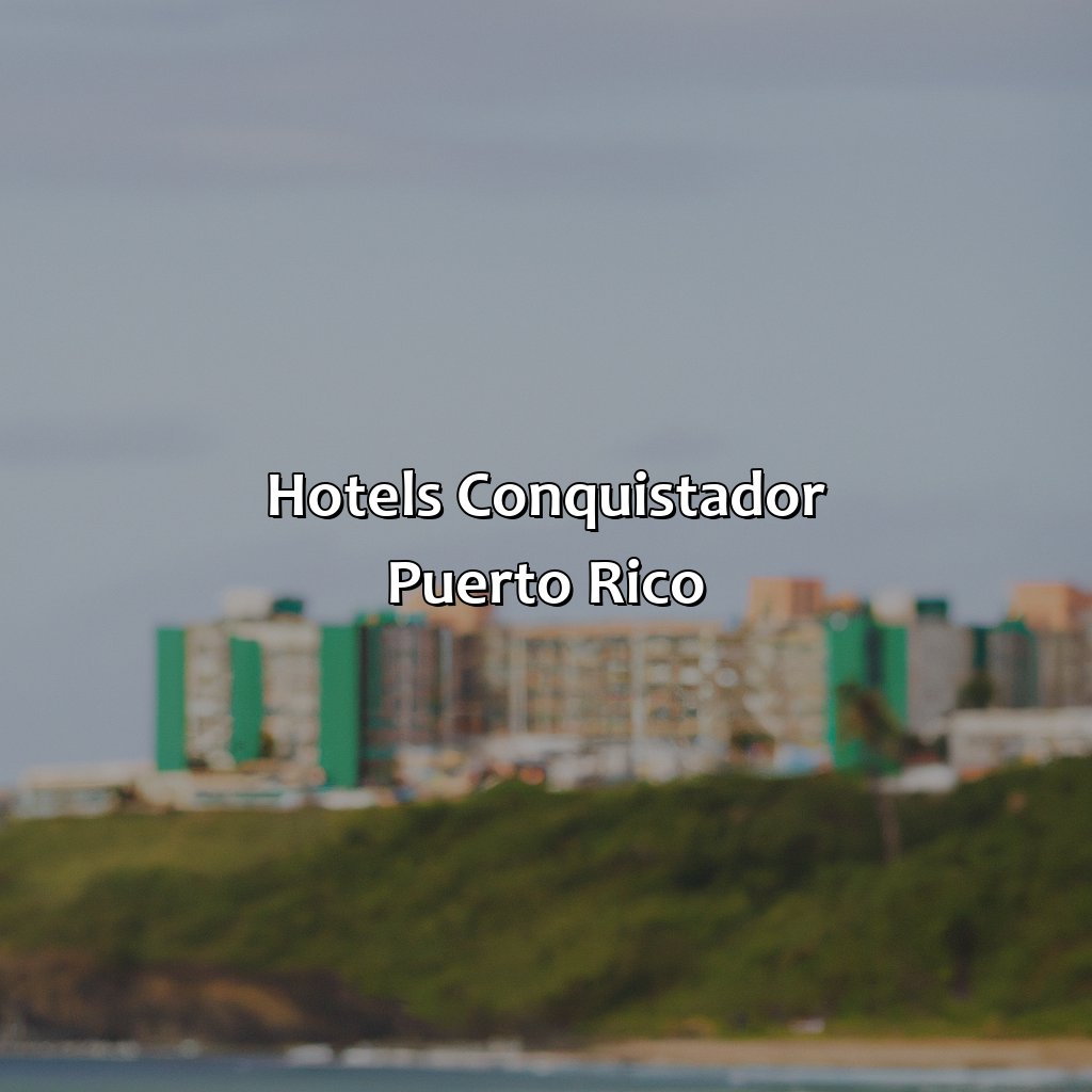 Hotels Conquistador Puerto Rico