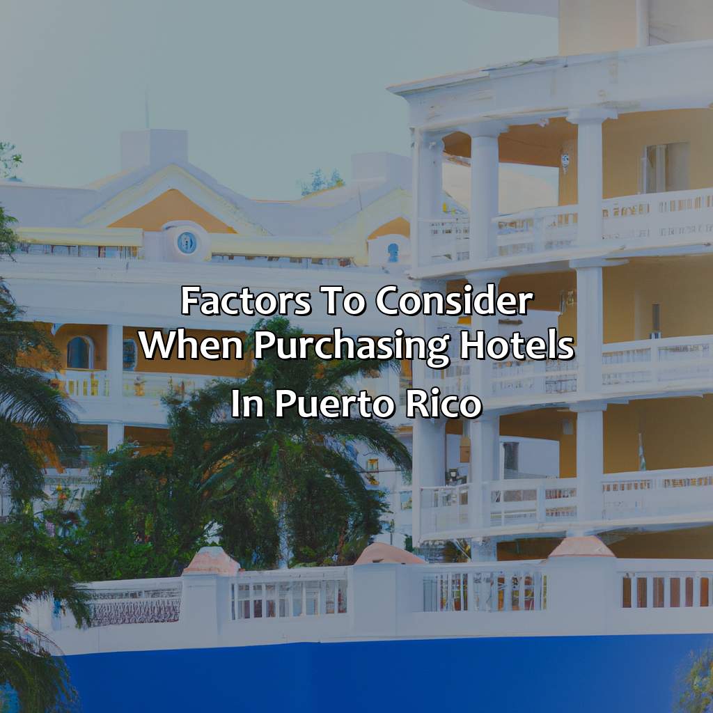 Factors to consider when purchasing hotels in Puerto Rico-hotels for sale in puerto rico, 