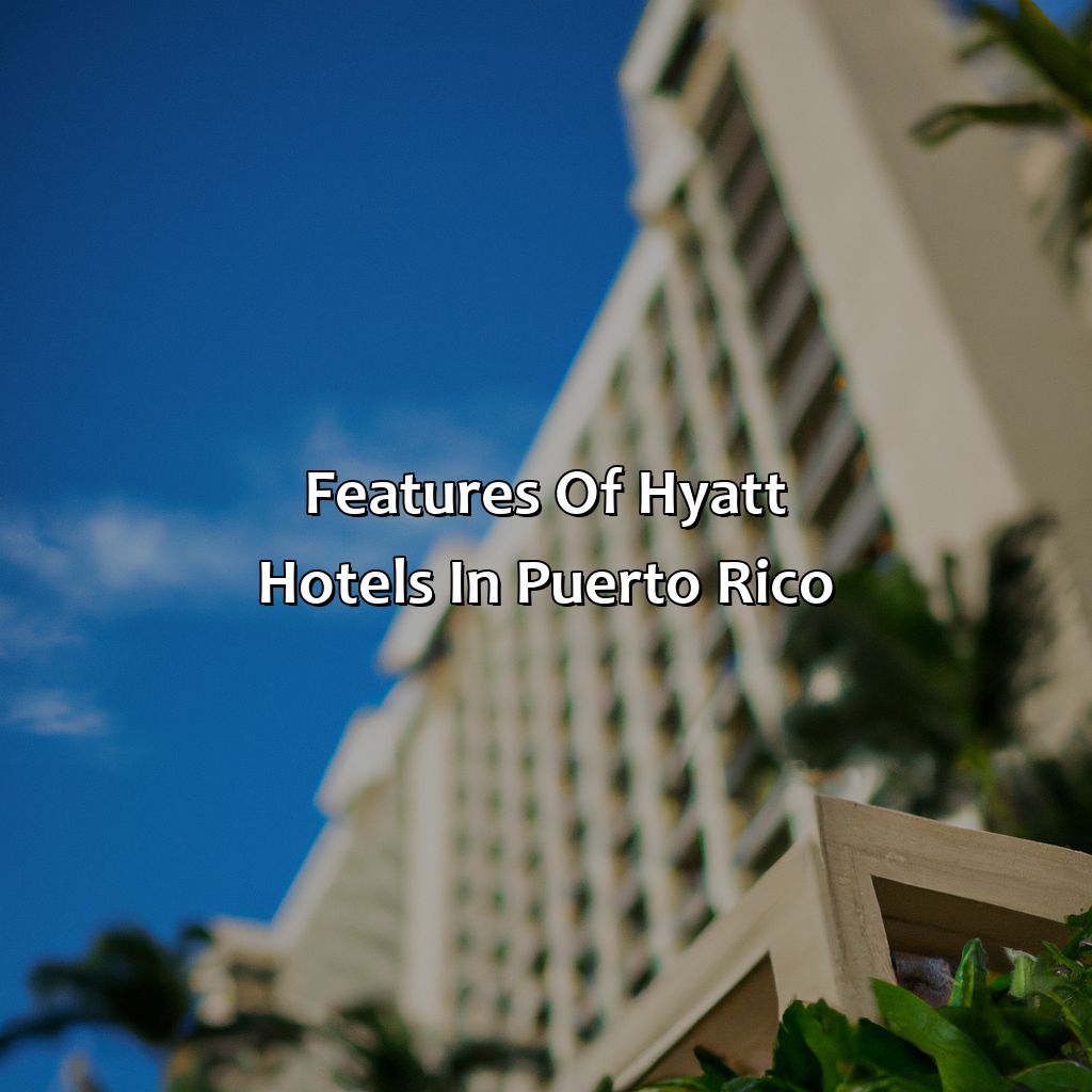Features of Hyatt Hotels in Puerto Rico-hotels hyatt puerto rico, 