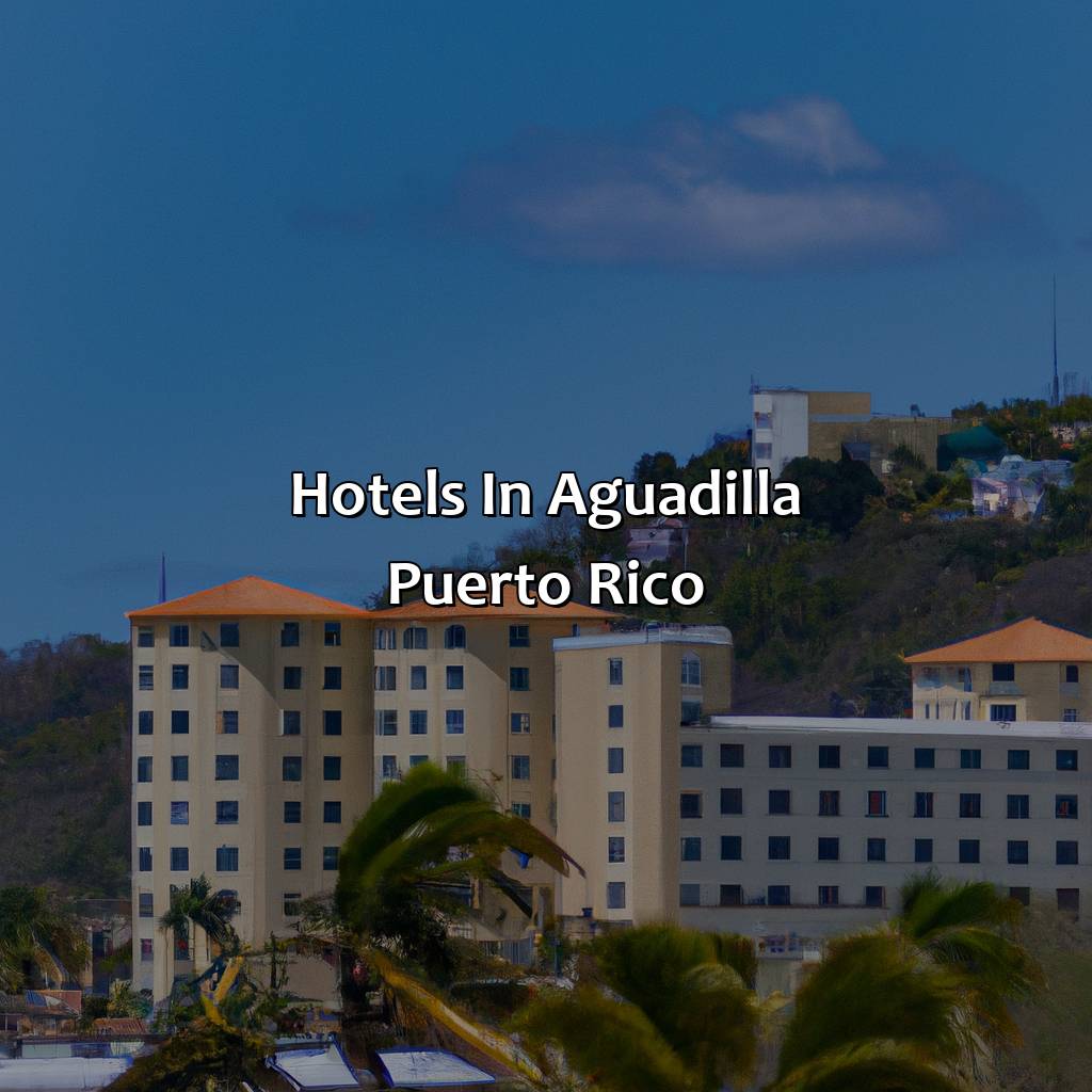Hotels In Aguadilla Puerto Rico