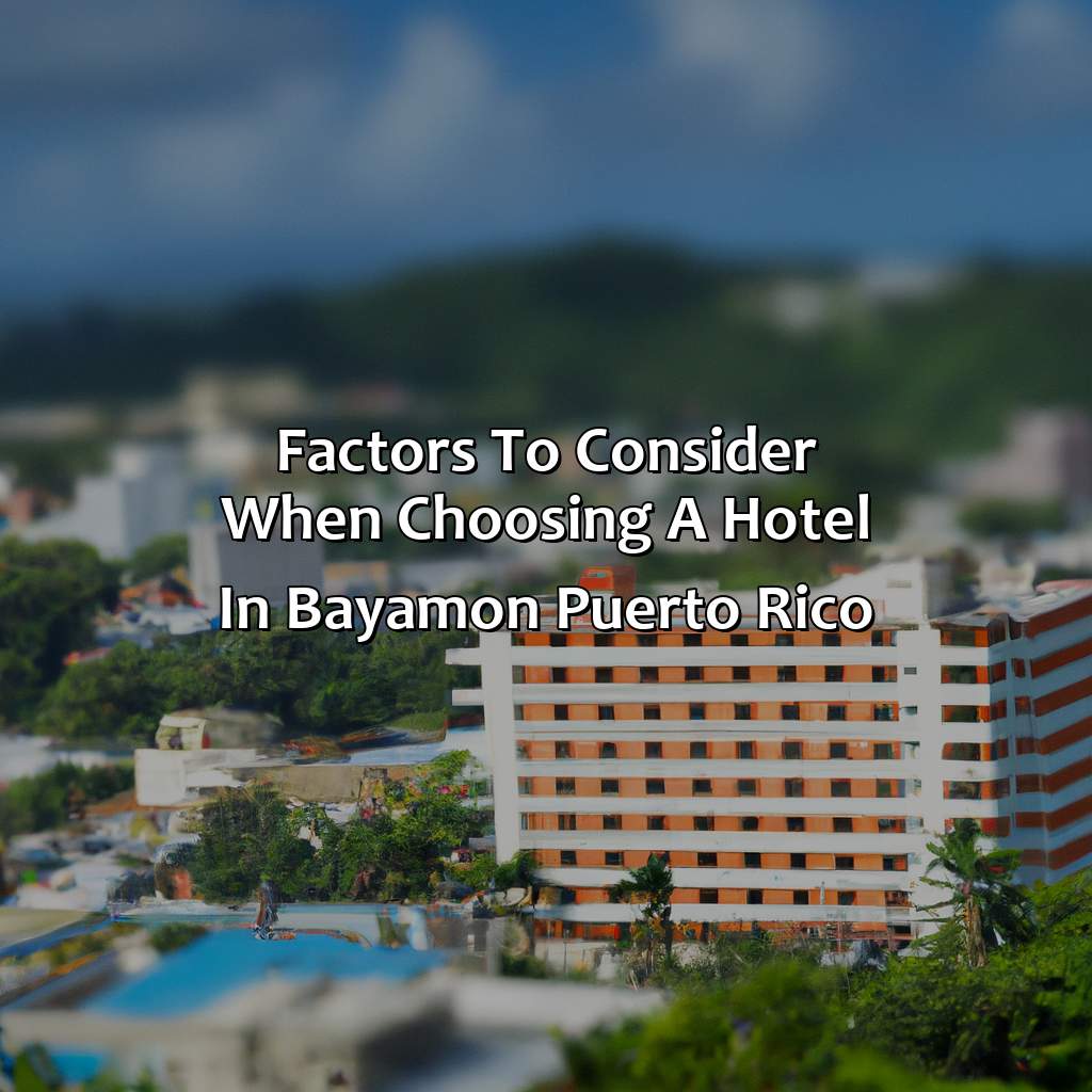 Factors to consider when choosing a hotel in Bayamon, Puerto Rico-hotels in bayamon puerto rico, 