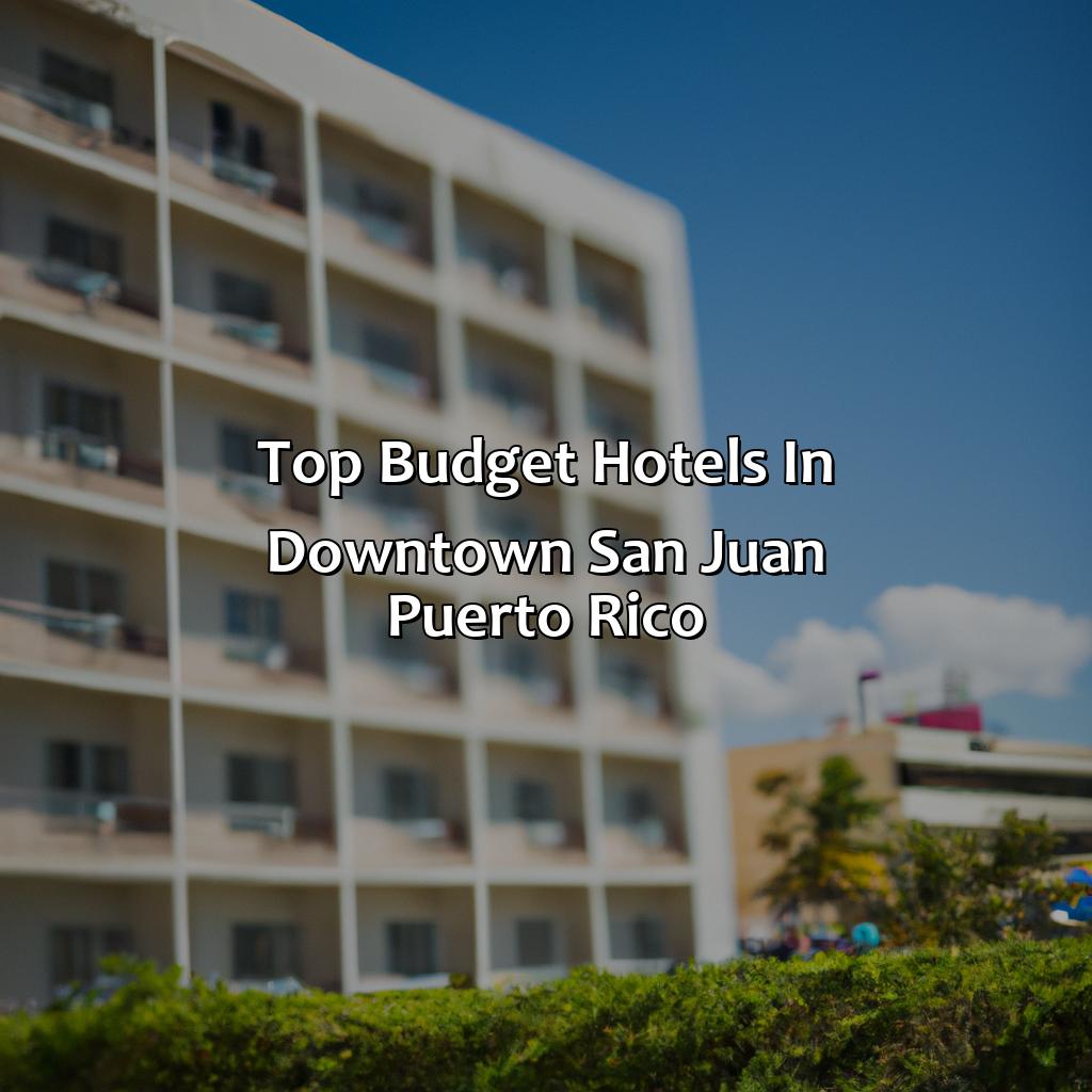 Top budget hotels in Downtown San Juan Puerto Rico-hotels in downtown san juan puerto rico, 