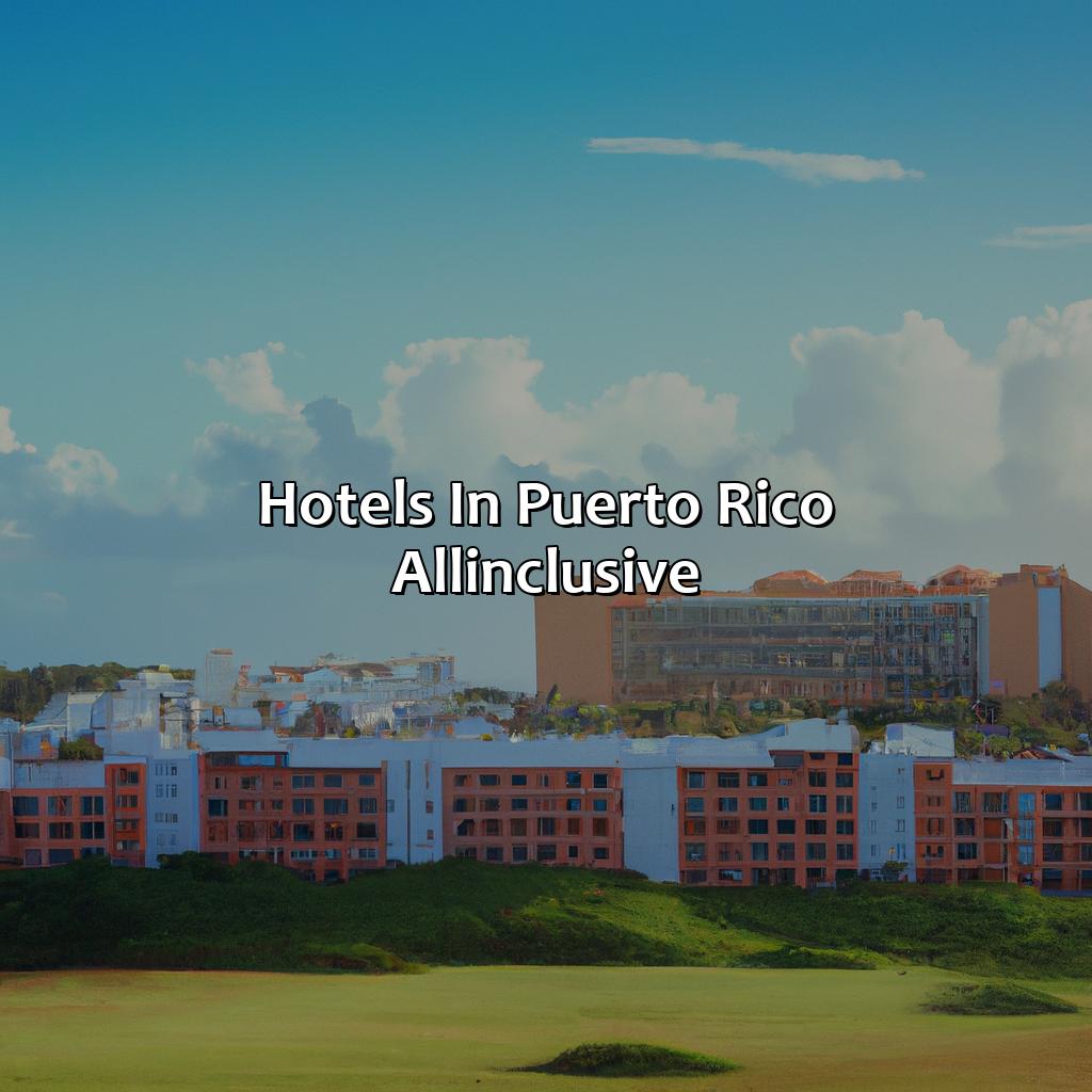 Hotels In Puerto Rico All-Inclusive