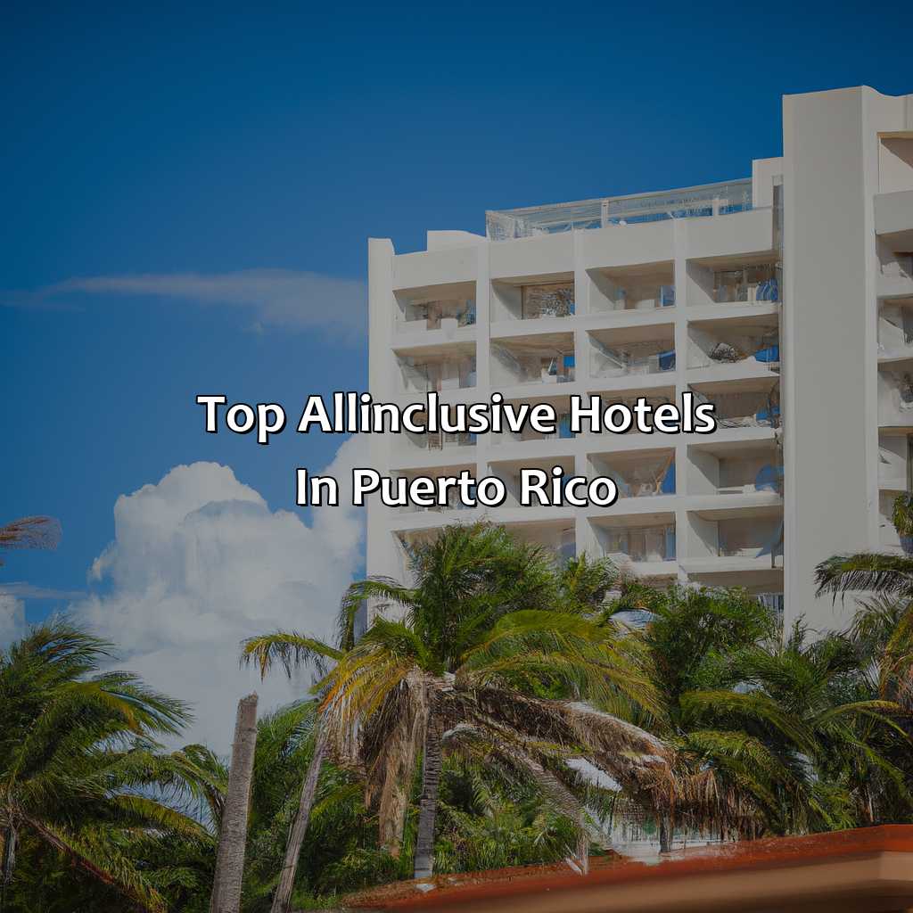 Top All-Inclusive Hotels in Puerto Rico-hotels in puerto rico all-inclusive, 