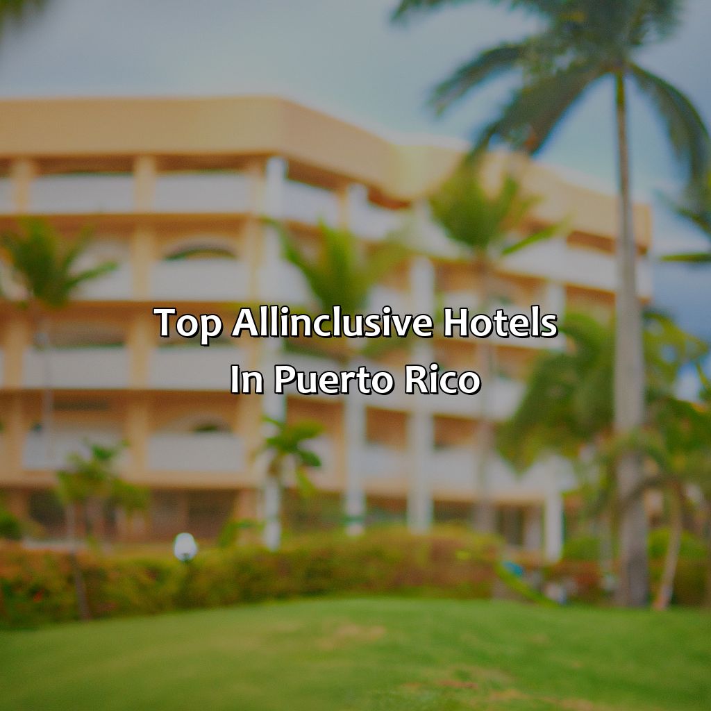Top All-Inclusive Hotels in Puerto Rico-hotels in puerto rico all inclusive, 