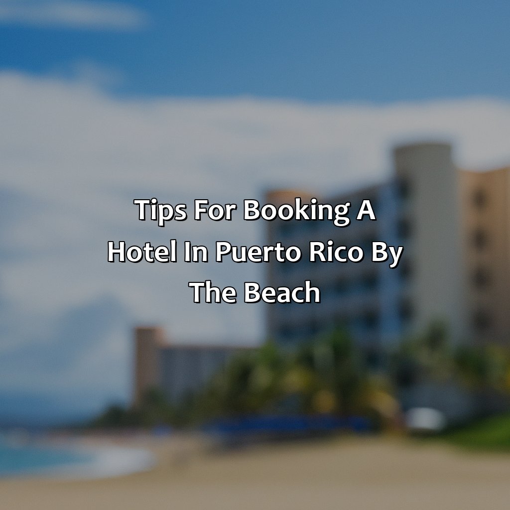 Tips for booking a hotel in Puerto Rico by the beach-hotels in puerto rico by the beach, 
