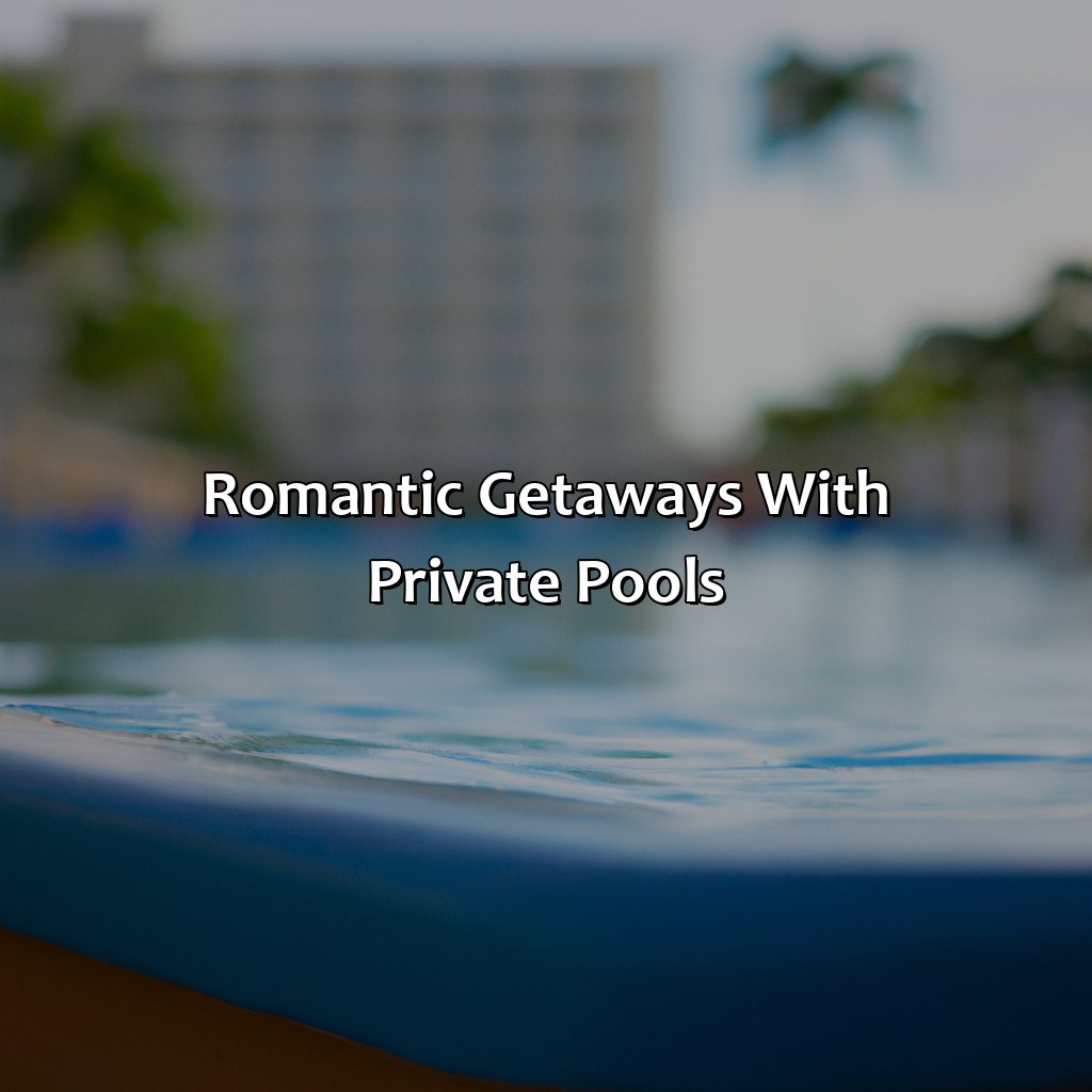 Romantic Getaways with Private Pools-hotels in puerto rico with private pools, 