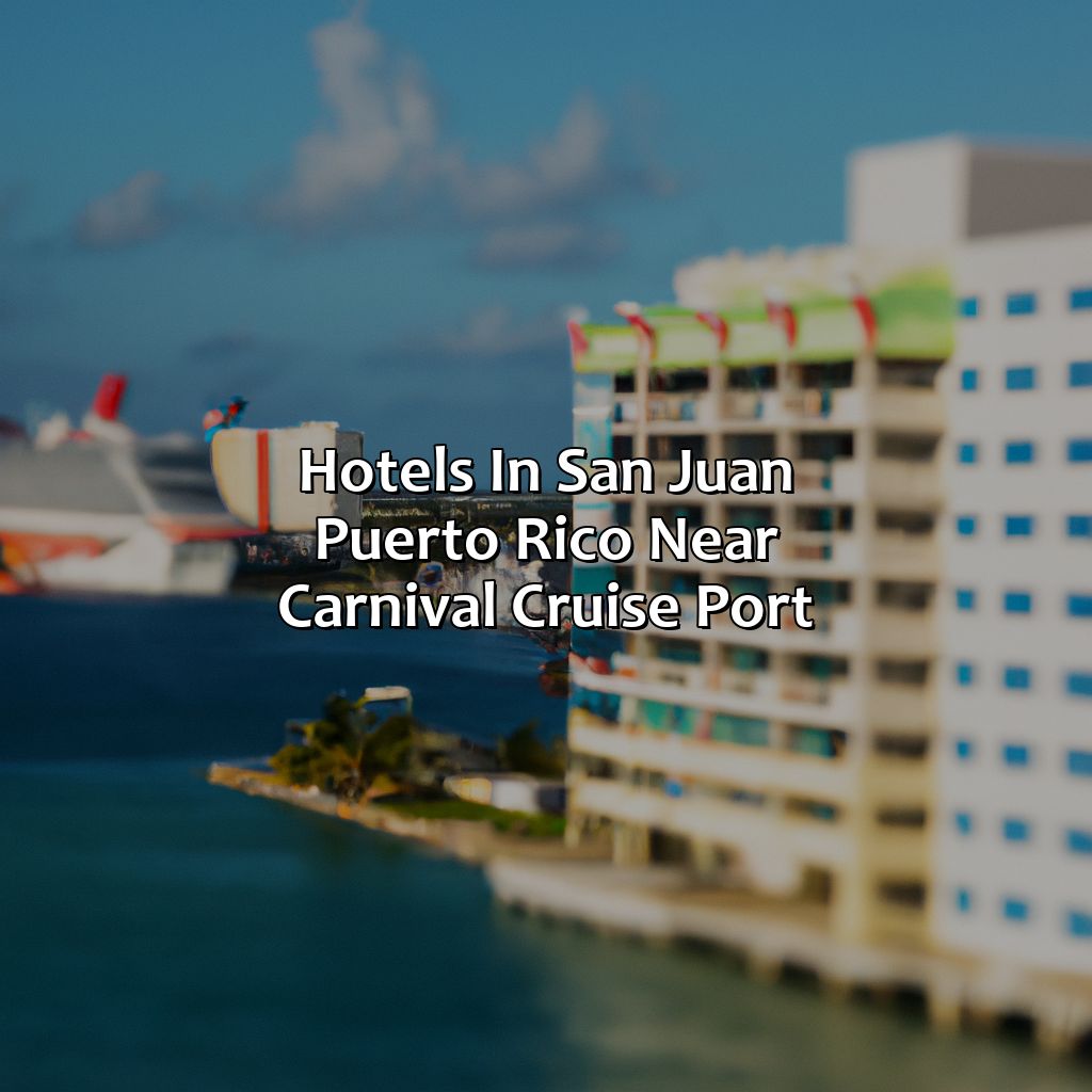 Hotels In San Juan Puerto Rico Near Carnival Cruise Port