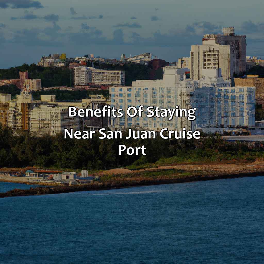 Benefits of Staying Near San Juan Cruise Port-hotels in san juan puerto rico near cruise port, 