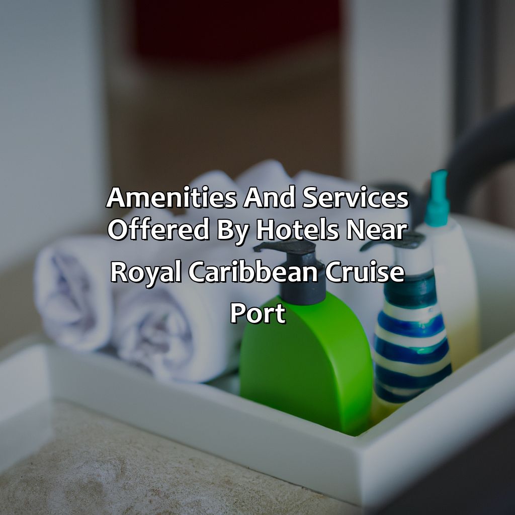 Amenities and Services offered by Hotels near Royal Caribbean Cruise Port-hotels in san juan puerto rico near royal caribbean cruise port, 