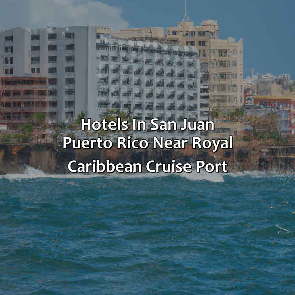 Hotels In San Juan Puerto Rico Near Royal Caribbean Cruise Port