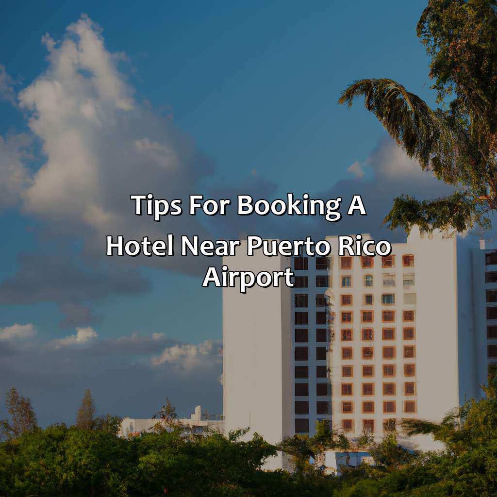 Tips for Booking a Hotel Near Puerto Rico Airport-hotels near airport in puerto rico, 