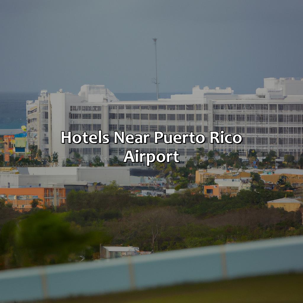 Hotels Near Puerto Rico Airport