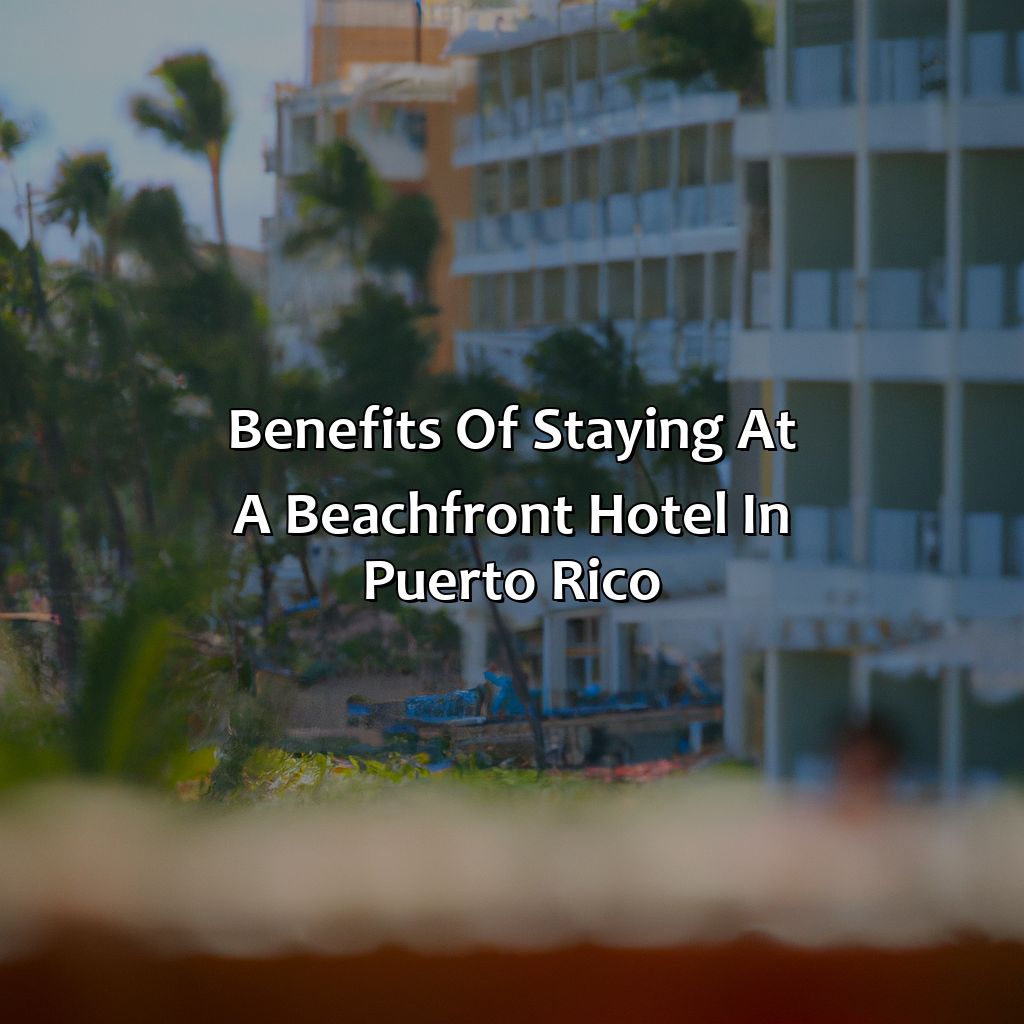 Benefits of Staying at a Beachfront Hotel in Puerto Rico-hotels on the beach in puerto rico, 