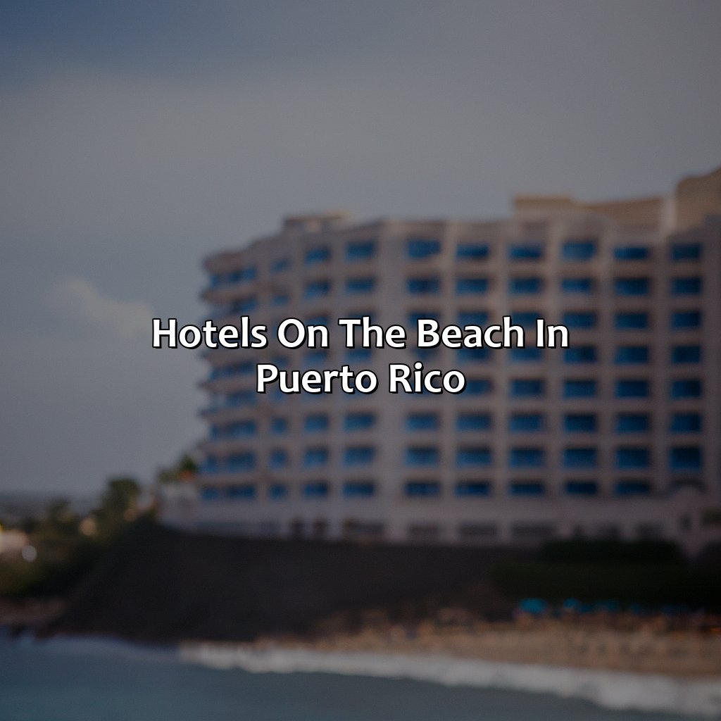 Hotels On The Beach In Puerto Rico