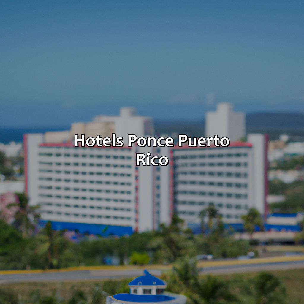 Hotels Ponce Puerto Rico