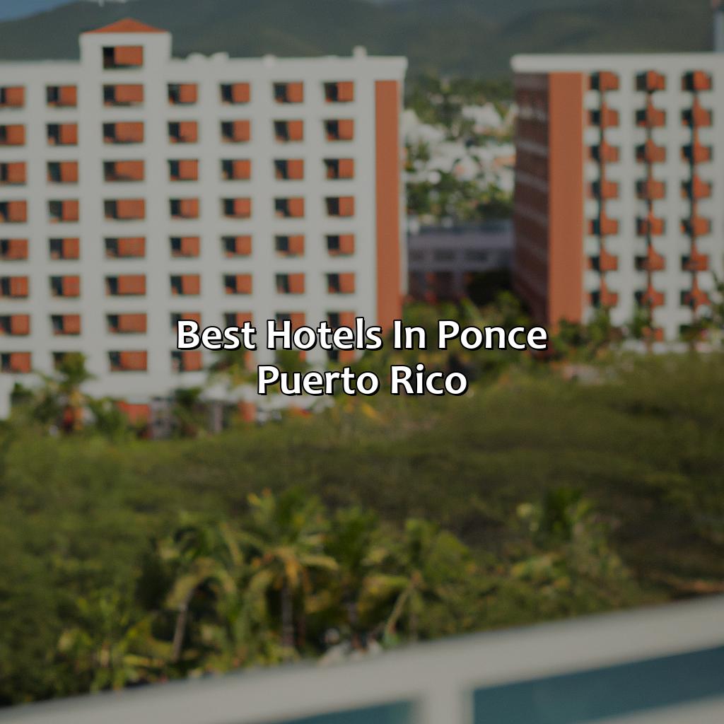 Best Hotels in Ponce, Puerto Rico-hotels ponce puerto rico, 