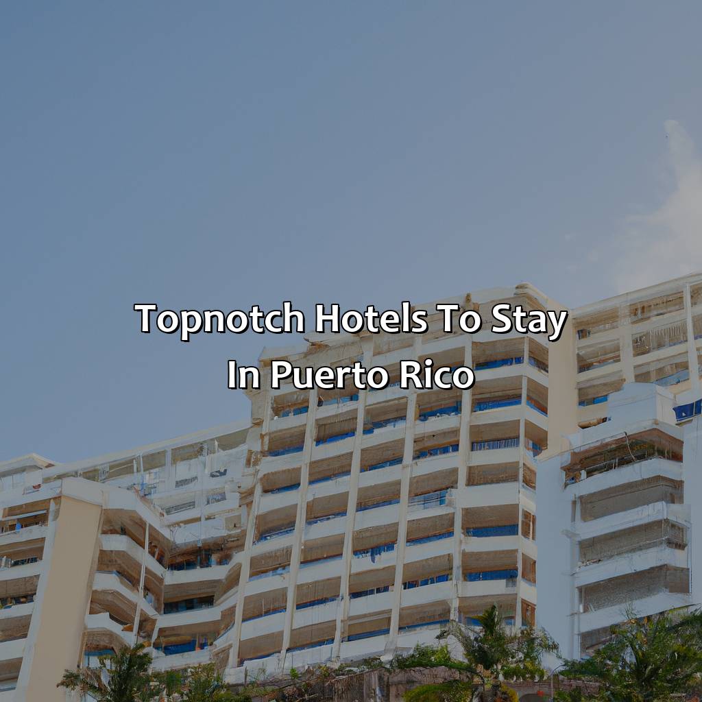 Top-Notch Hotels to Stay in Puerto Rico-hotels to stay in puerto rico, 