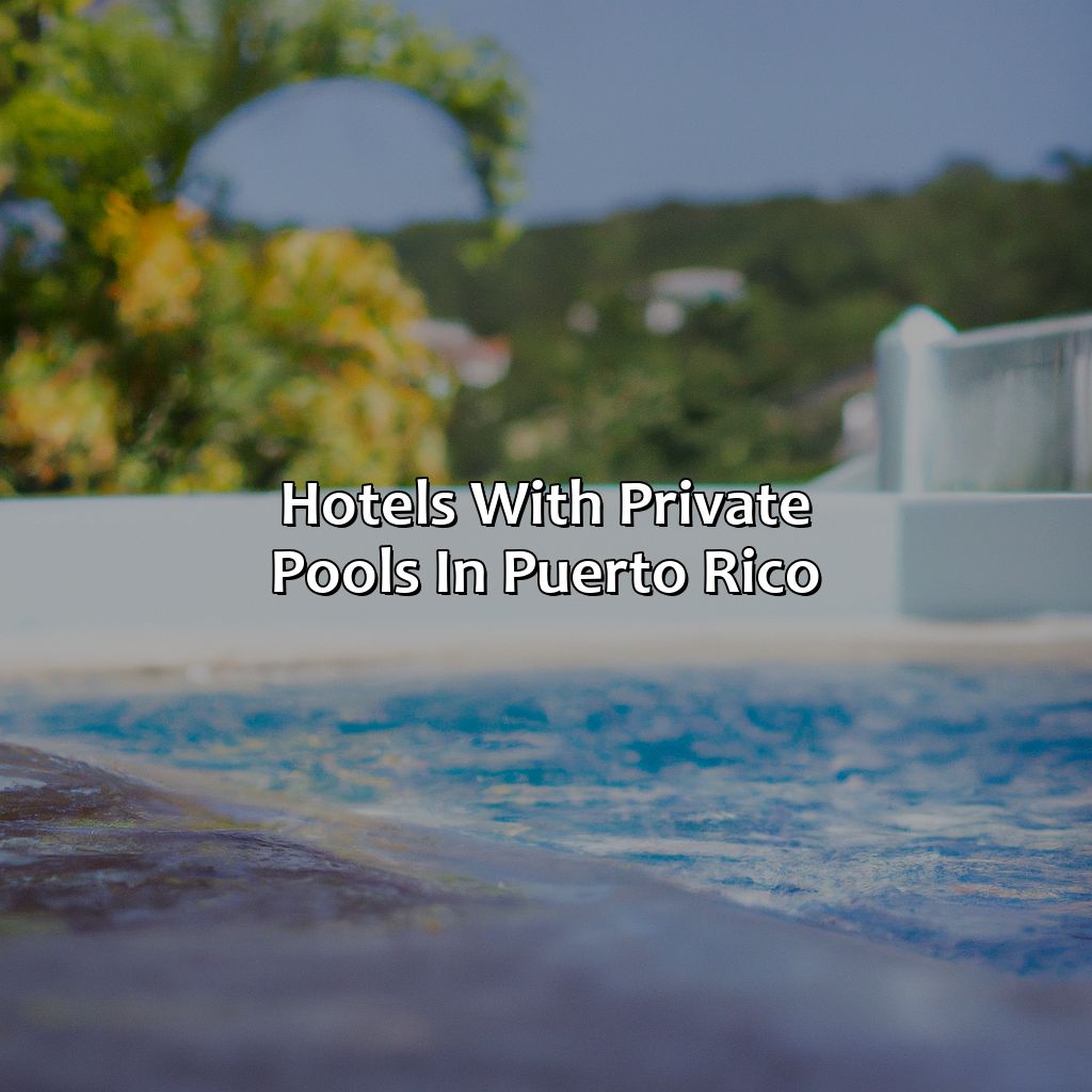 Hotels With Private Pools In Puerto Rico