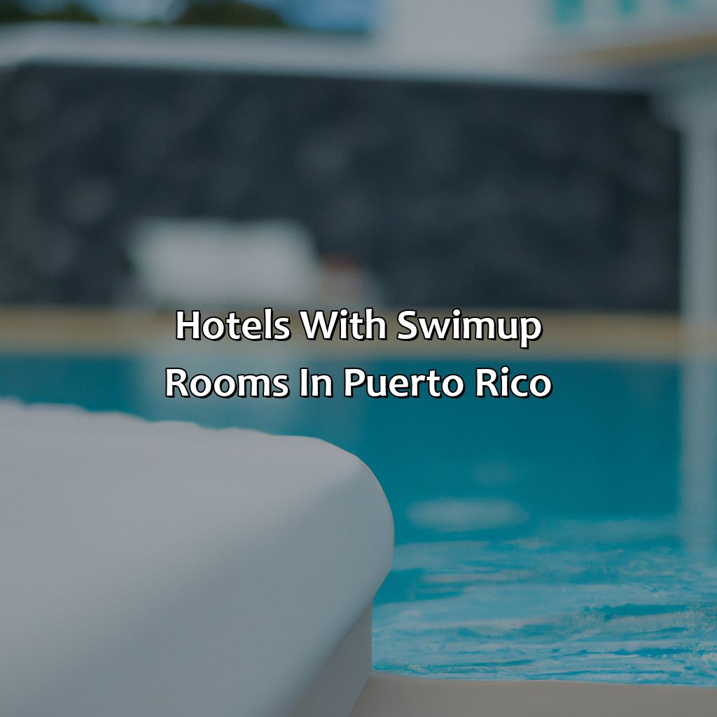 Hotels With Swim-Up Rooms In Puerto Rico
