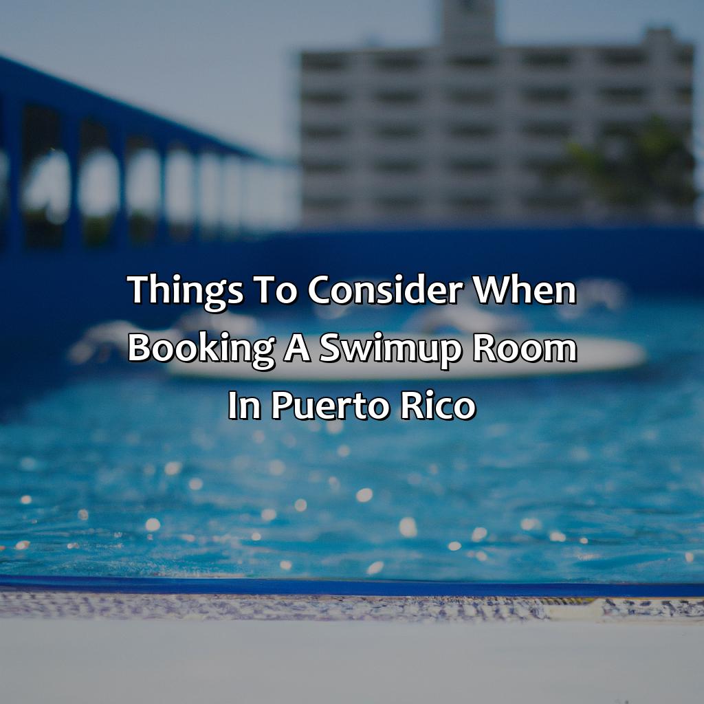 Things to consider when booking a swim-up room in Puerto Rico