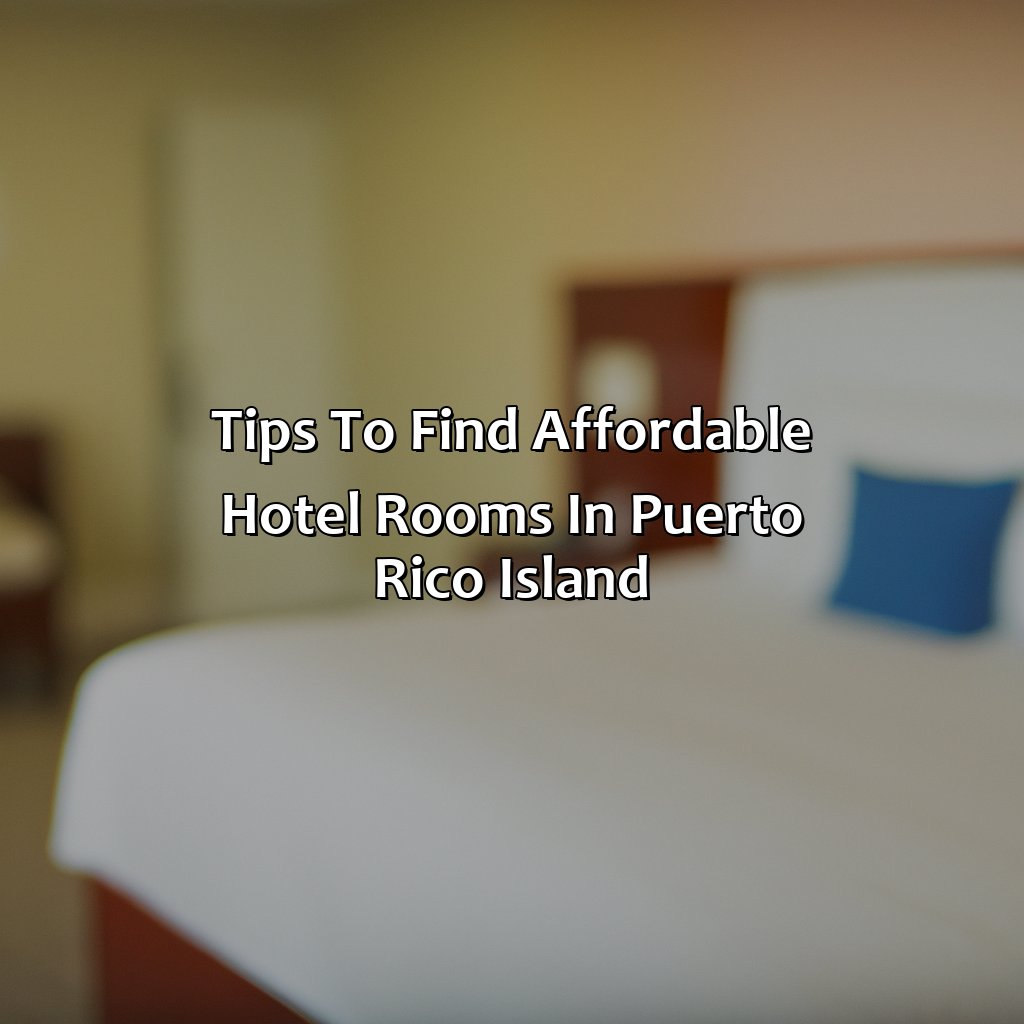 Tips to find affordable hotel rooms in Puerto Rico Island-how much is a hotel room in puerto rico island, 