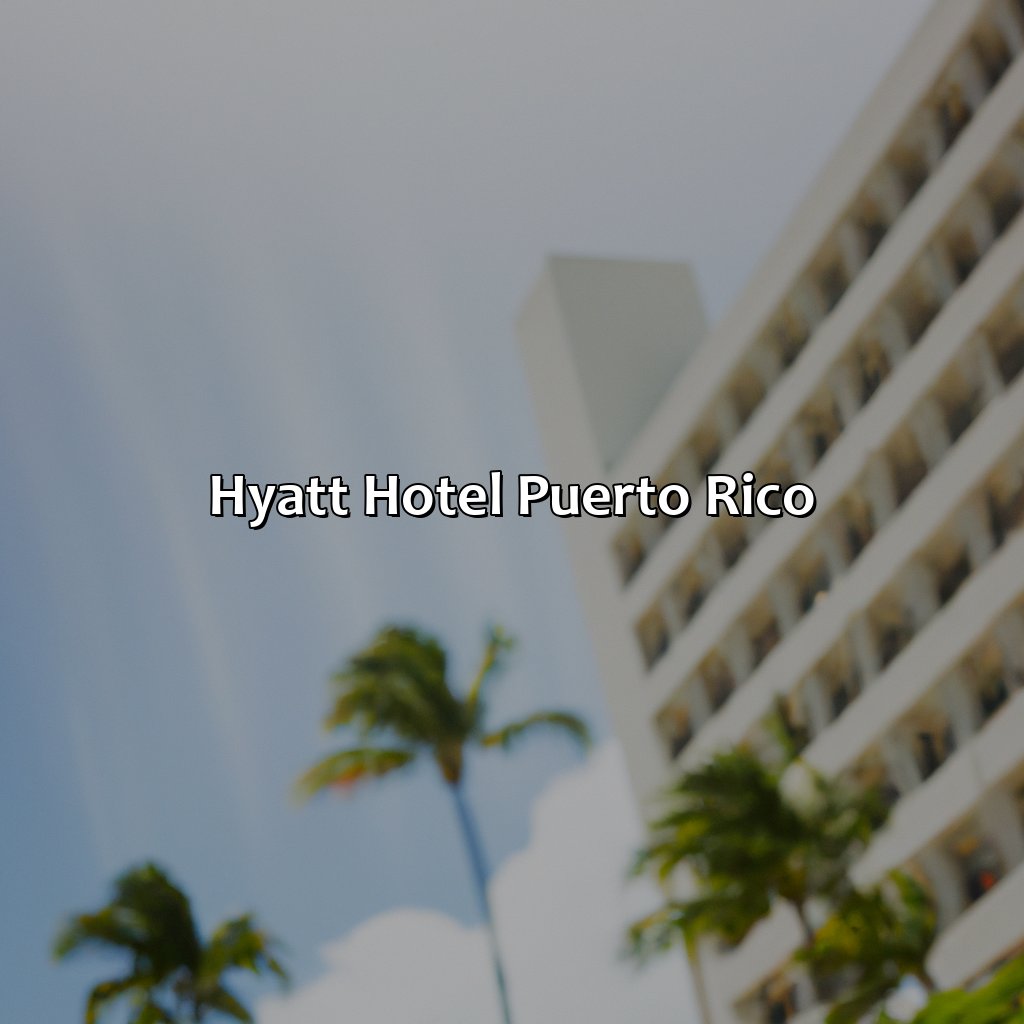 Hyatt Hotel Puerto Rico