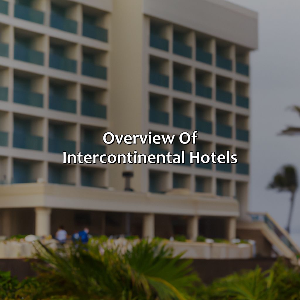 Overview of Intercontinental Hotels-intercontinental hotels puerto rico, 
