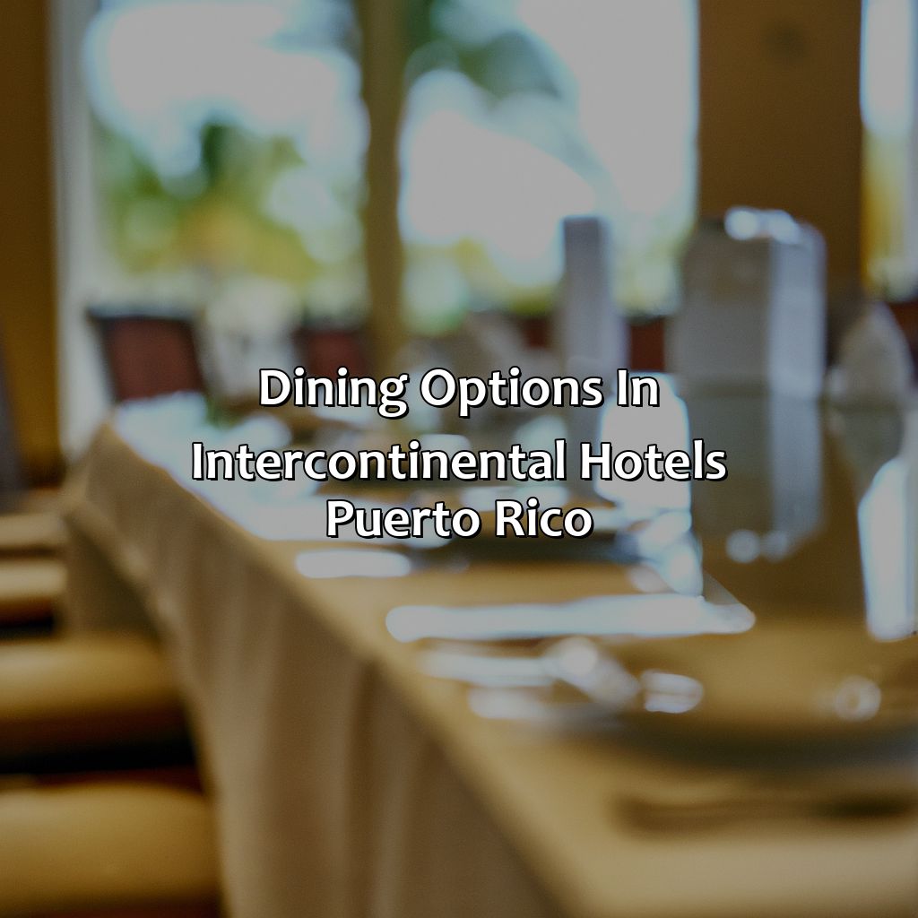 Dining options in intercontinental hotels Puerto Rico-intercontinental hotels puerto rico, 