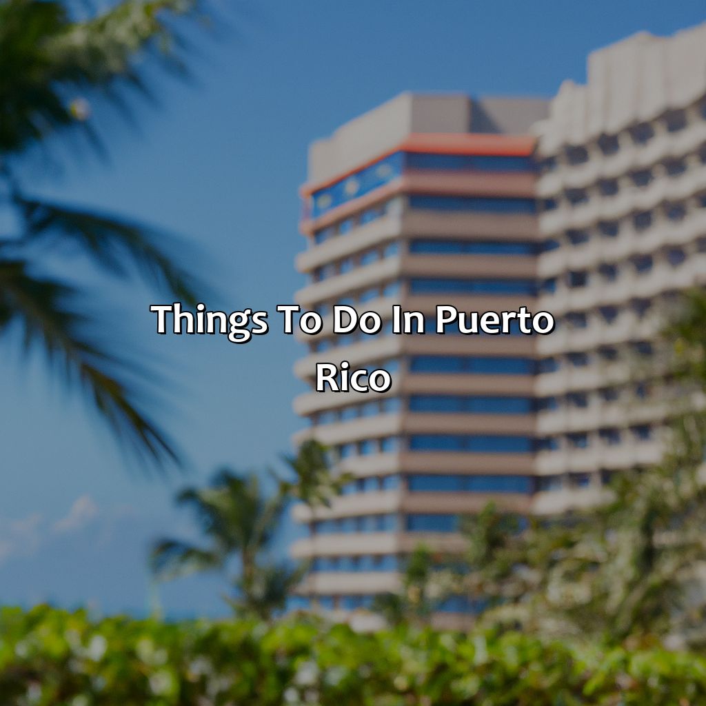 Things to do in Puerto Rico-intercontinental hotels puerto rico, 