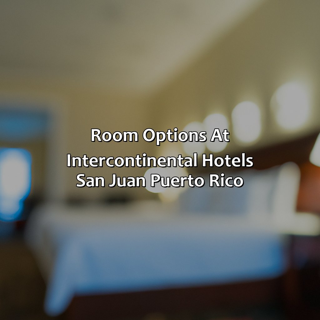 Room Options at Intercontinental Hotels San Juan Puerto Rico-intercontinental hotels san juan puerto rico, 