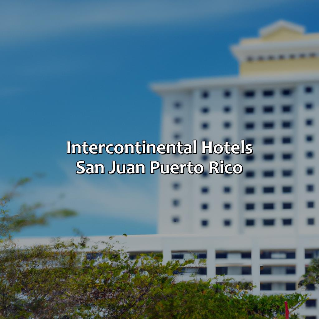 Intercontinental Hotels San Juan Puerto Rico