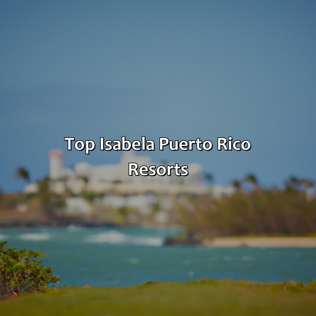 Top Isabela Puerto Rico Resorts-isabela puerto rico resorts, 