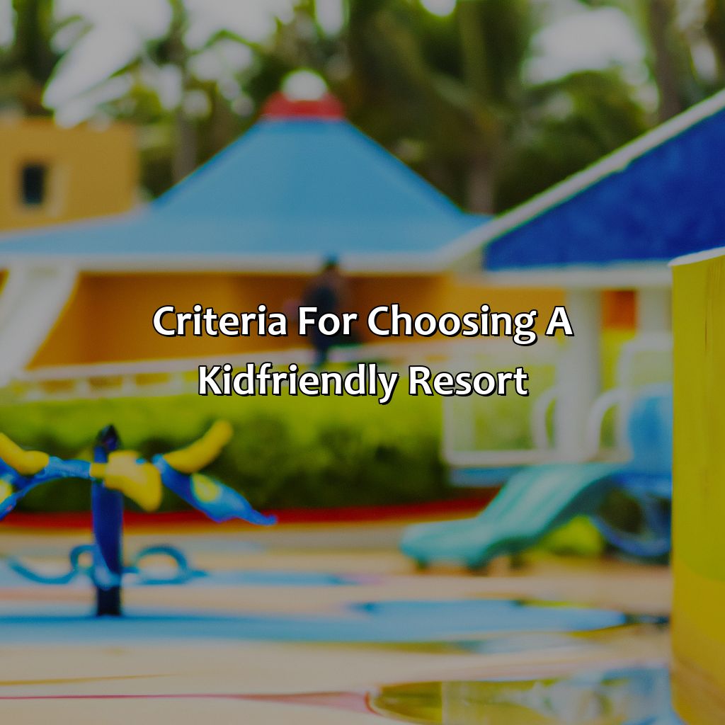 Criteria for Choosing a Kid-Friendly Resort-kid friendly resorts in puerto rico, 