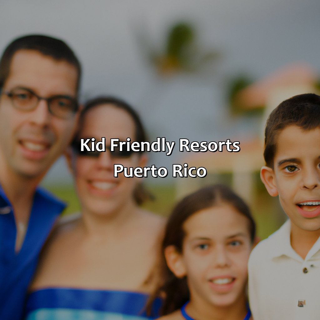 Kid Friendly Resorts Puerto Rico