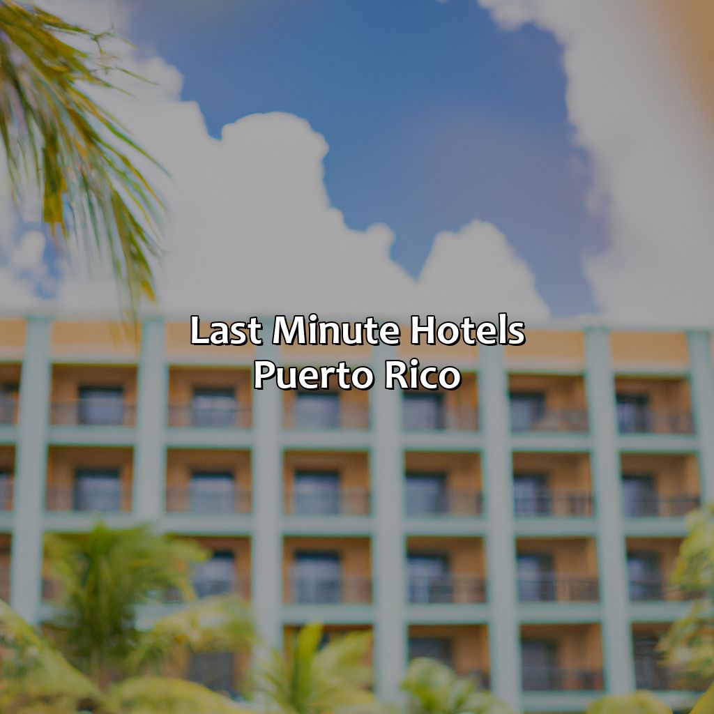 Last Minute Hotels Puerto Rico